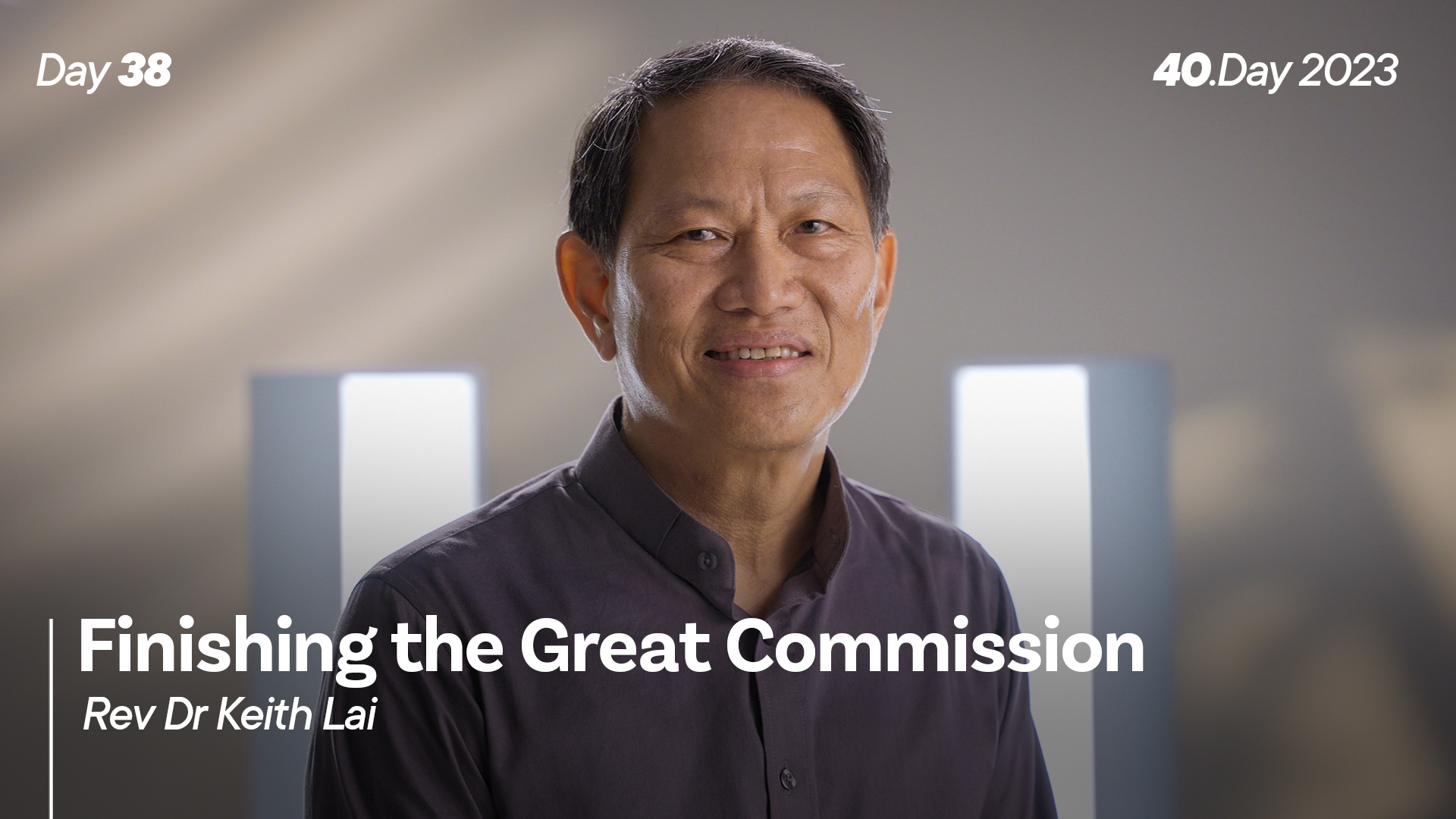 Day 38: Finishing the Great Commission — lovesingapore